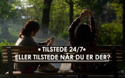 Hjem 2 Tilstede 24/7 – eller tilstede når du er der?
