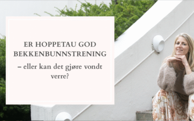 Er hoppetau god bekkenbunnstrening – eller kan det gjøre vondt verre?
