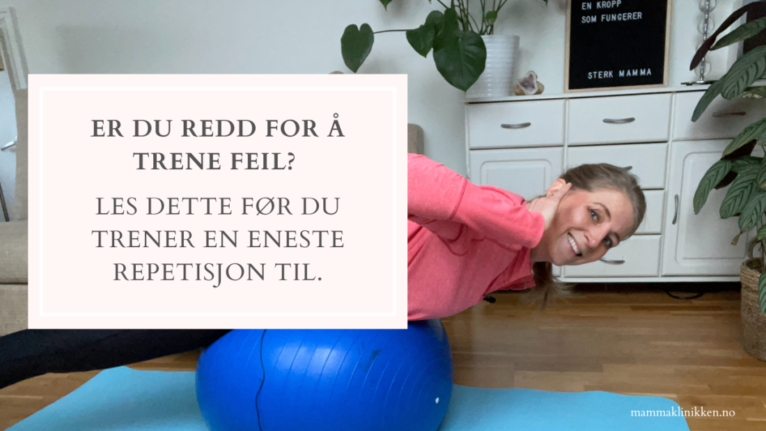 Er du redd for å trene feil? Les dette før du trener en eneste repetisjon til.