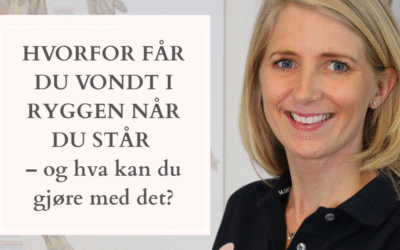 Hvorfor får du vondt i ryggen når du står – og hva kan du gjøre med det?