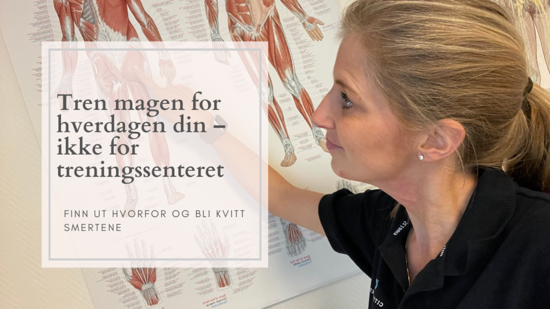 Tren magen for hverdagen din – ikke for treningssenteret