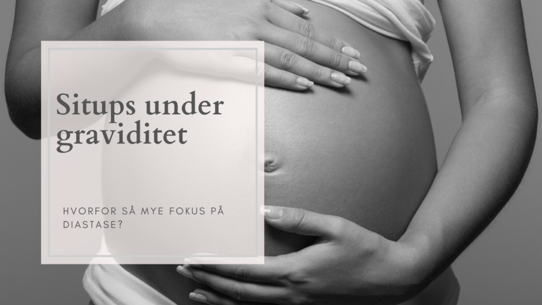 Situps under graviditet – Hvorfor så mye fokus på diastase? 1 Situps under graviditet – Hvorfor så mye fokus på diastase?
