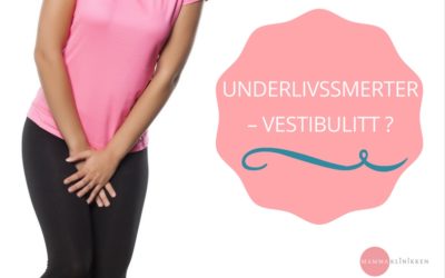 Underlivssmerter – Vestibulitt