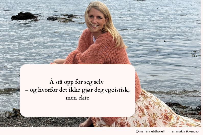 Å stå opp for seg selv – og hvorfor det ikke gjør deg egoistisk, men ekte