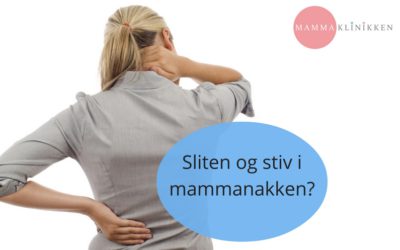 Sliten og stiv i mammanakken?