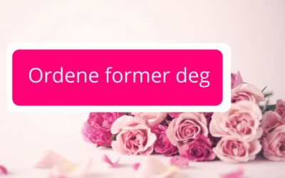 Ordene former deg