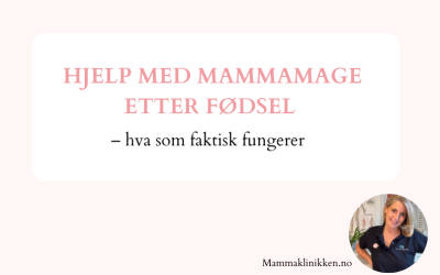 Hjelp med mammamage etter fødsel